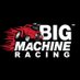 Big Machine Racing (@bigmchnracing) Twitter profile photo