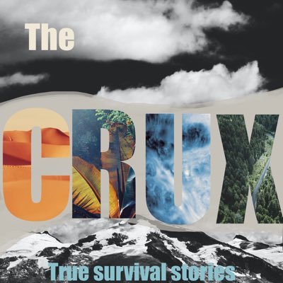 The crux is the pivotal moment or decision that determines a life or death outcome. This podcast is inspired by true people and their survival stories.