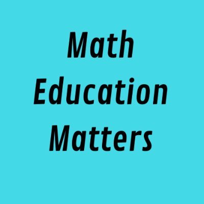 Highlighting issues in Math Education, Math Teacher Education, and Math Education Research! Founded and managed by @drkudaisi #matheducationmatters