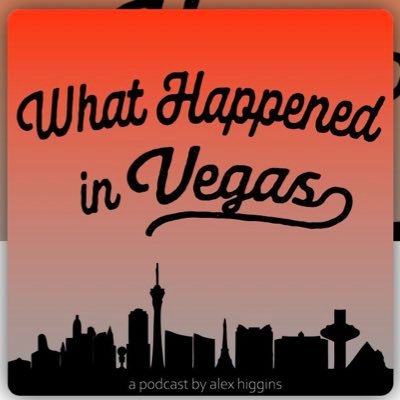 What Happened in Vegas in a podcast about the history of Las Vegas. Each episode dives into different era or subculture.