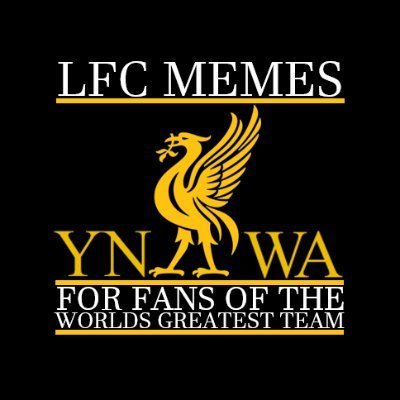 LFC Memes For Fans Of The Worlds Greatest Team