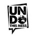Undo This Mess (@undothismess) Twitter profile photo Undo This Mess (@undothismess) Twitter profile photo