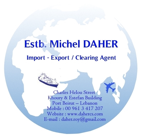 dahercs's profile picture. Estb. Michel DAHER
Clearing Agent – Import Export

- Great Company Reputation 
- We Personally take care of your shipment 
- Payment facilities