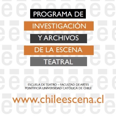 Sitio web del Programa de Investigación y Archivos de la Escena Teatral de la Escuela de Teatro UC.