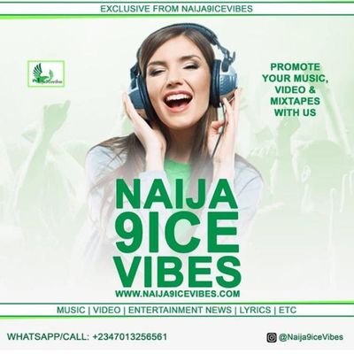 naija9icevibes's profile picture. for your music promotion and news update  contact us on whatsapp @ 07013256561