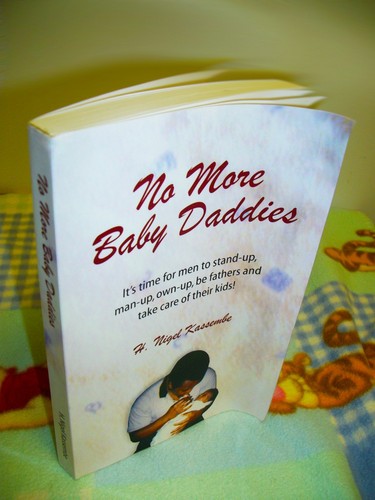 NoMoBabyDaddies's profile picture. The official NoMoreBabyDaddies Book Tweet page, by H. Nigel Kassembe.It's time for men to stand-up, man-up, own-up and be fathers and take care of their kids