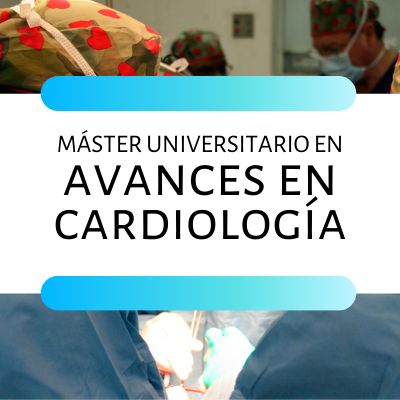 Master Avances Cardio. Único Master Universitario en Cardiologia Clínica OFICIAL por la ANECA