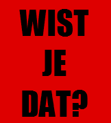 nee dat wist je nog niet he!
