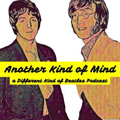 Beatles KIA. Inventor of the Jean Jacket. Co-host of Another Kind of Mind (Beatles podcast) Co-creator of 