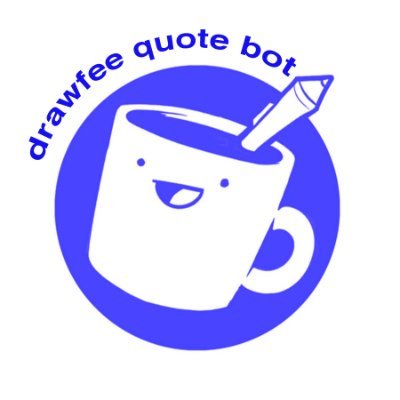 quotes by drawfee, drawga, what should we draw, secret sleepover society · bot by @zestoflemon