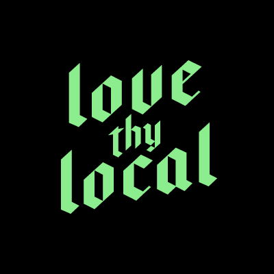 Love Thy Local