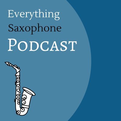 Everything Saxophone Podcast
