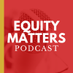 Equity Matters Podcast (@equitymatterspc) Twitter profile photo Equity Matters Podcast (@equitymatterspc) Twitter profile photo