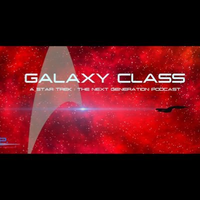 GalaxyClass5's profile picture. A Star Trek The Next Generation Podcast on the United Federation of Podcasts Network