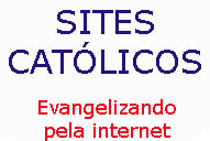 PROJETO SITES CATOLICOS
Apoiando a Evangelização através da internet:
Divulgação e Desenvolvimento de sites católicos