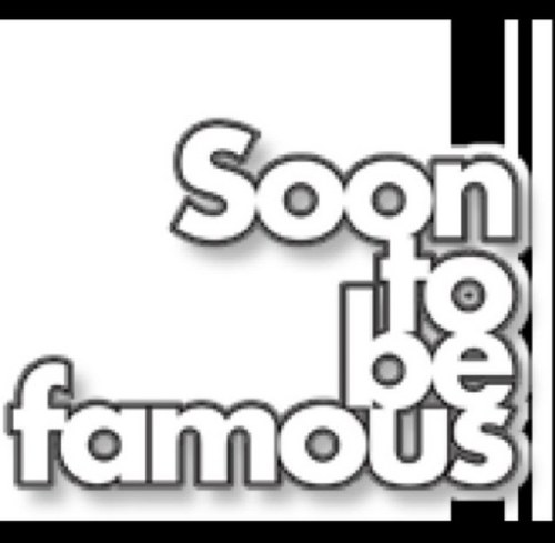Soon To Be Famous Soontobefamous Twitter Soon To Be Famous Soontobefamous Twitter