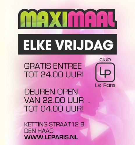 MaximaalDenHaag's profile picture. Elke vrijdagavond van 22.00 uur tot 04.00 uur vindt het leukste concept van de regio in Club Le Paris plaats. Leeftijd is vanaf 16 jaar.