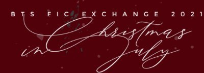 BTS Christmas in July Fic Exchange Sign Ups open! https://t.co/yRgKFjC69r