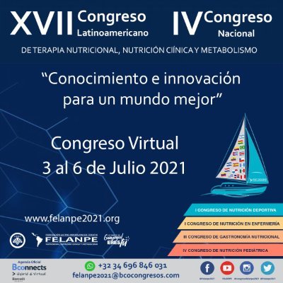 XVII Congreso Latinoamericano de Nutrición Clínica, Terapia Nutricional y Metabolismo- Congreso Virtual FELANPE 2021
3 al 6 de Julio 2021