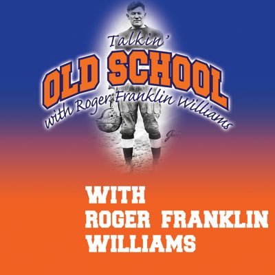 Talkin' Old School with Roger Franklin Williams “America’s Patriotic Sports Talk Show” Hard Work Teamwork Respect for The Game! God Family Country! 🇺🇸