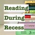 Reading During Recess Podcast (@reading_recess) artwork