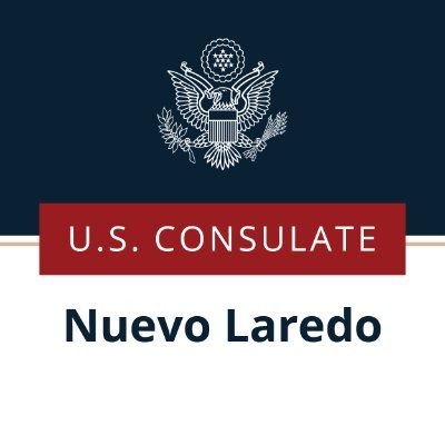 Cuenta oficial del Consulado General de los Estados Unidos en Nuevo Laredo.