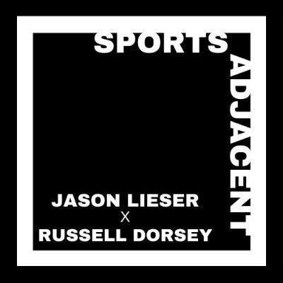 The Sports Adjacent podcast w/ @JasonLieser & @Russ_Dorsey1. No boundaries. Absolutely authentic. Barely sports. Advertising idea? sportsadjacent@gmail.com