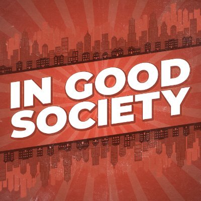 In Good Society Podcast