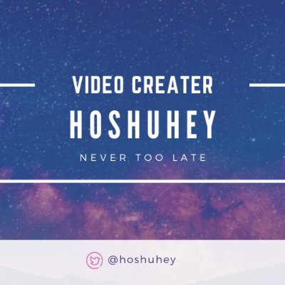 HOSHUHEY@Video Creator