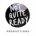 Not Quite Ready Productions (@ReadyQuite) Twitter profile photo