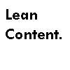 Lean Content profiles content companies doing the most with the least.