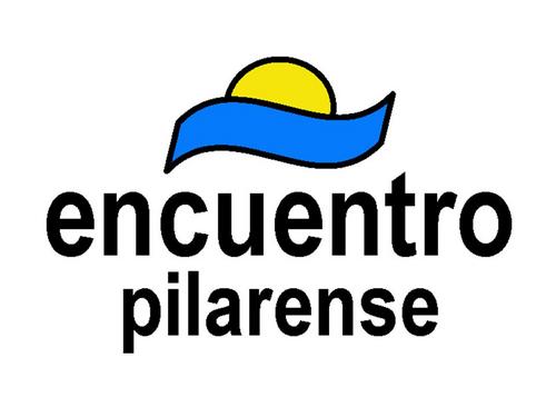 Bien pilarense. Encuentro Pilarense. Porque tenemos derecho a vivir digna y plenamente nuestro Distrito.