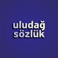 uludağ sözlük (@uludagsozluk) 's Twitter Profile Photo uludağ sözlük (@uludagsozluk) 's Twitter Profile Photo