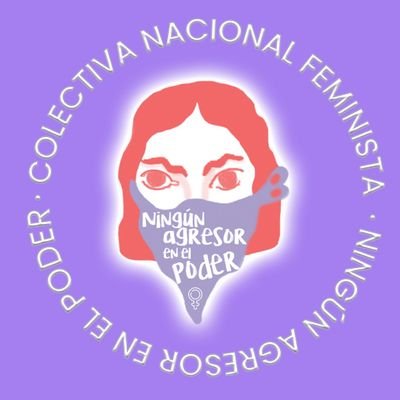 Somos una colectiva formada por mujeres de #México que estamos luchando por que Ningún Agresor llegue al poder.