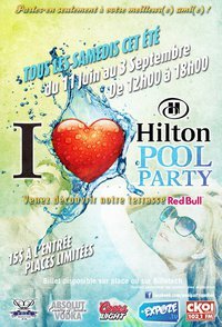 *** Hilton Pool Party à Québec *** 

Tous les samedis après-midi de l'été. 

Parlez-en seulement qu'à votre meilleur(e) ami(e)!