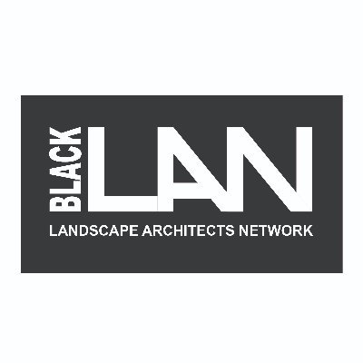 Black Landscape Architects Network - connecting and uplifting Black landscaping architecture students, practitioners and faculty.