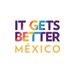 It Gets Better México 🇲🇽 (@itgetsbettermx) Twitter profile photo It Gets Better México 🇲🇽 (@itgetsbettermx) Twitter profile photo