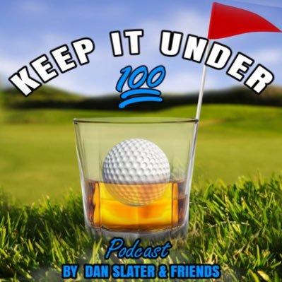 Keep It Under 100 podcast official Twitter- @slater_dan @AJkeepit_100 and crew talk golf, gambling and everything in between 100keepitunder@gmail.com