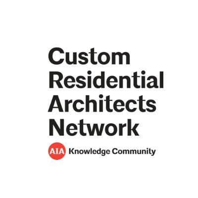 AIA Custom Residential Architects Network is a resource and voice for architects who focus on a collaborative design process with the homeowner.