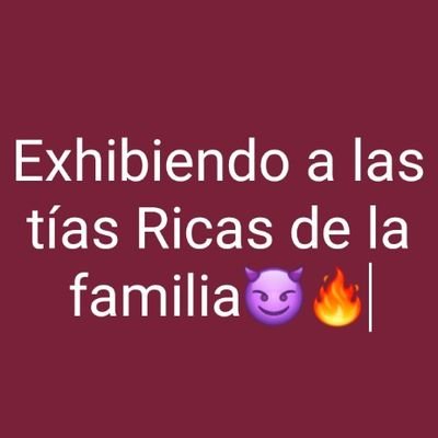 exhibamos a las tías más Ricas de la familia,🔥👿