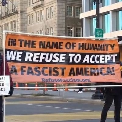 In the name of Humanity, we refuse to accept a fascist America!