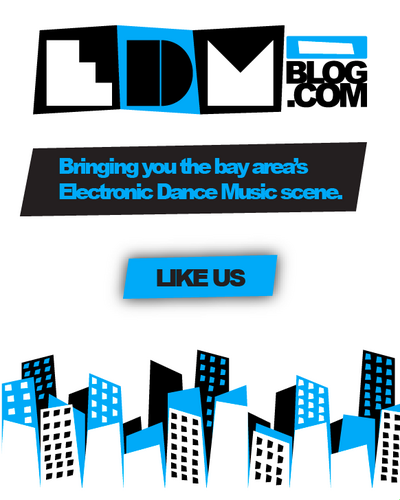 Bringing you the bay area’s Electronic Dance Music scene.