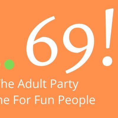 69! is an adult party game. It has 69 mini games which players can explore to add some spice to their party's.