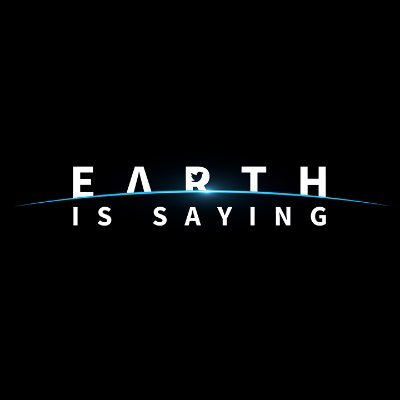 Earth Is Saying
