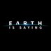 Earth Is Saying (@earthissaying) Twitter profile photo