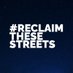 Reclaim These Streets (@ReclaimTS) Twitter profile photo