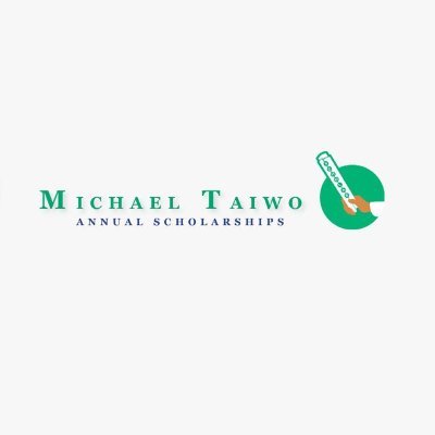 OFFICIAL PAGE OF THE MICHAEL TAIWO ANNUAL SCHOLARSHIPS