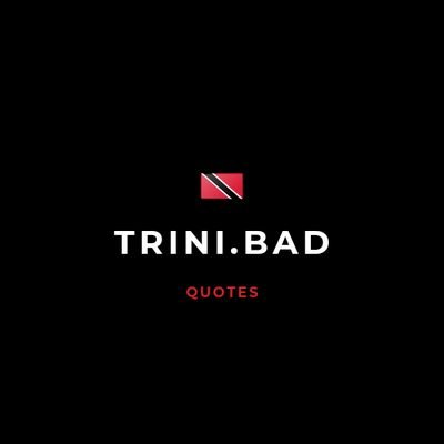 Trinibar Quotes