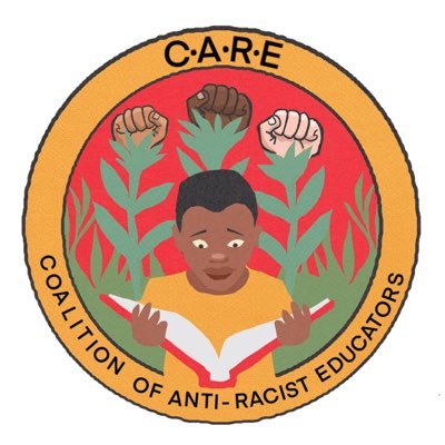 CARE = Coalition of Anti-Racist Educators. We welcome both formal & informal educators. Black-led. Abolitionist. Powered by @NExclusions