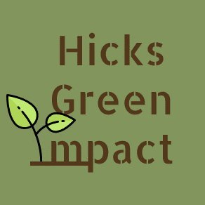 HicksImpact's profile picture. Working hard to make the Hicks building a greener place!